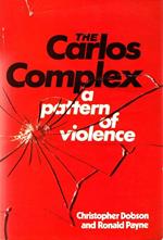 The Carlos Complex. A Pattern of Violence