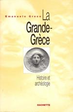 La Grande-Grèce. Histoire et archéologie