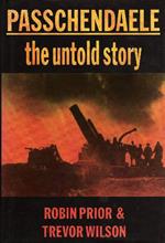 Passchendaele. The Untold Story