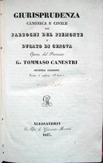 Giurisprudenza canonica e civile dei parrochi del Piemonte e Ducato di Genova. Seconda edizione, rivista ed ampliata dall'autore