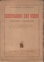 Dizionario dei verbi italiani e francesi. Con coniugazione completa dei verbi francesi irregolari, difettivi e difficili, a lato dei corrispondenti verbi italiani