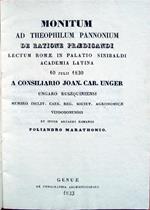 Monitum ad Theophilum Pannonium de ratione praedicandi. Lectum Romae, in Palatio Sinibaldi Academia Latina 10 julii 1830 a Consiliario Joan. Car. Unger, ungaro Ruszquiniensi. inter Arcades Romanos Poliandro Marathonio