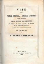 Vite dei primarj marescialli, ammiragli e generali che si distinsero nelle guerre napoleoniche in Europa, in Africa, in Asia, in America e nei marittimi conflitti accaduti nelle varie parti del globo dal 1789 al 1814