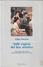 Sulle ragioni del fare artistico. Teorie, realtà, utopie dell'arte nella società italiana del secondo Ottocento