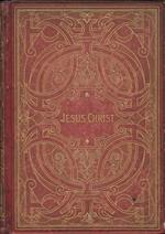Jésus-Christ avec Une étude sur l'art chretien par E. Cartier