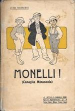 Monelli ! (Canaglia Minuscola). Romanzo per fanciulli con illustrazioni dell'artista A. Rubino