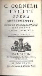 C. Cornelii Taciti Opera supplementis, notis et dissertationibus illustravit Gabriel Brotier, in 7 tomi