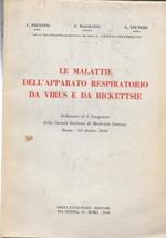 Le malattie dell'apparato respiratorio da virus e da rickettsie. Relazione al L° Congresso della Società Italiana di Medicina Interna