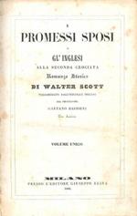 I Promessi Sposi o gl'Inglesi alla seconda crociata. Romanzo Storico