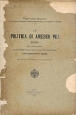 La politica di Amedeo VIII in Italia dal 1431 al 1435 nei documenti dello Archivio di Stato di Torino