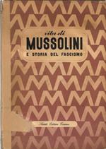Vita di Mussolini e storia del Fascismo
