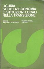 Liguria. Società, economia e istituzioni locali nella tradizione