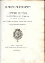 Il Principe Perfetto e ministri adattati. Documenti politici e morali corredati d'emblemi del P. Andrea Mendo della Compagnia di Gesù