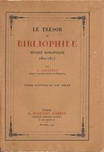 Le trésor du bibliophile. Epoque romantique 1801-1875. Livres illustres du XIX siecle