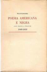 Nuovissima poesia americana e negra con testo a fronte 1949-1953