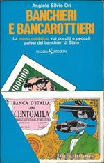 Banchieri e bancarottieri. La mano pubblica: vizi occulti e peccati palesi dei banchieri di Stato