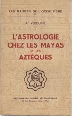 L' astrologie chez les Mayas et les Azteques