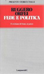 Fede e politica. Il cristiano di fronte al potere