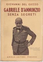 Gabriele D'Annunzio senza segreti