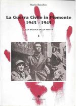 La guerra civile in Piemonte 1943-1945 Alla ricerca della verità, in 2 voll