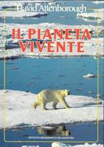 Il pianeta vivente. Un ritratto della terra