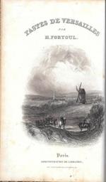 Les fastes de Versailles. Son chateau, son origine, ses legendes, ses galeries, ses parcs, ses jardins, ses feeries, la Cour et les maitresses du Grand-Roi, les fete de Versailles sous Louis XIV et sous la Regence, le Parc-aux-Cerfs, les mysteres des