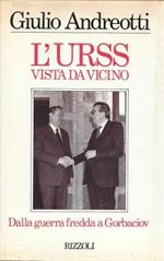 L' Urss Vista Da Vicino. Dalla Guerra Fredda A Gorbaciov