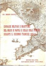 Cronache militari e marittime del Golfo di Napoli e delle Isole Pontine durante il decennio francese (1806-15)