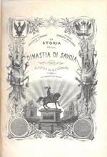 La storia della dinastia di Savoia narrata al popolo e all'esercito. Coi ritratti dei Principi, in 2 voll