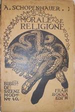 Morale e religione - Dai Parerga und Paralipomena e dai Neue Paralipomena