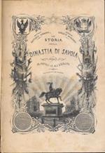 Storia della dinastia di Savoia narrata al popolo ed all'esercito, in 2 voll