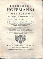 Medicinae Rationalis Systematicae tomi quarti... Pars Quarta - Doctrinam Morborum ex viscerumlabe partiumque solidarum atonia perspicua et demonstrativa methodo tradens