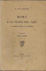 Roma E Lo Stato Del Papa. Dal Ritorno Di Pio Ix Al Xx Settembre (1850 - 1860), In 2 Voll