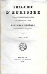 Tragedie d'Euripide tradotte in prosa italiana con Osservazioni e Note di Giovanni Zucconi, in 3 voll