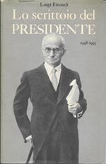 Lo scrittoio del Presidente (1948-1955)