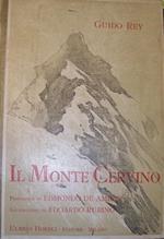Il Monte Cervino. Illustrazioni di Edoardo Rubino. Prefazione di Edmondo De Amicis. Nota Geologica di Vittorio Novarese