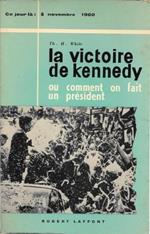 La victoire de Kennedy ou comment on fait un Président (8 novembre 1960)