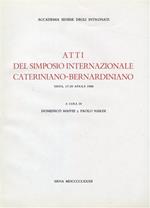 Atti del Simposio Internazionale Cateriniano. Bernardiniano