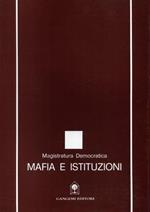 Mafia e istituzioni. La mafia oggetto di analisi e discussioni da parte di un gruppo di magistrati