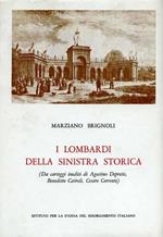 I lombardi della Sinistra Storica ( da carteggi inediti di Agostino Depretis, Benedetto Cairoli, Cesare Correnti )