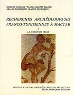 Recherches archéologiques franco tunisiennes à Mactar. Vol. I: La Maison de Vénus. 1: Stratigraphies et étude des pavements