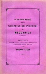 Di un nuovo Metodo per la soluzione dei problemi di Meccanica. Relazione letta alla R. Accade