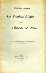 Les troubles d'Italie et l'émeute de Milan. Extrait de la Revue des Revues