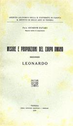 Misure e proporzioni del corpo umano secondo Leonardo. Estratto dagli Atti del R. Ist