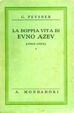 La doppia vita di Evno Azev 1869. 1918