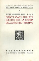 Fonti manoscritte inedite per la storia dell'Arte del Trentino
