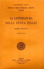 La letteratura della Nuova italia. Saggi Critici. vol. VI