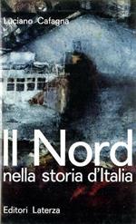 Il nord nella storia d'italia. Antologia politica dell'Italia industriale