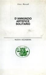 D'Annunzio. Artefice solitario