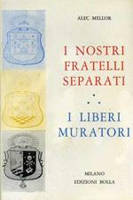 I Nostri Fratelli Separati. I Liberi Muratori